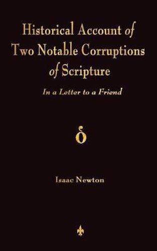 Cover image for A Historical Account Of Two Notable Corruptions Of Scripture: In A Letter To A Friend