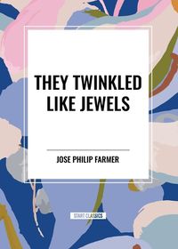 Cover image for They Twinkled Like Jewels