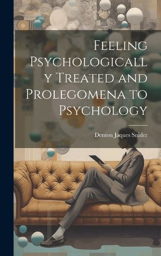 Cover image for Feeling Psychologically Treated and Prolegomena to Psychology
