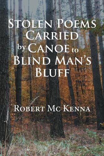 Cover image for Stolen Poems Carried by Canoe to Blind Man'S Bluff