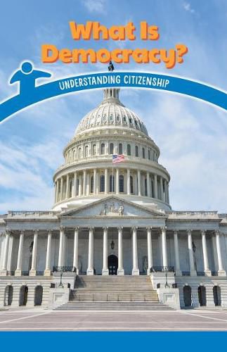 Cover image for What Is Democracy?: Understanding Citizenship