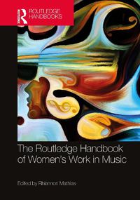 Cover image for The Routledge Handbook of Women's Work in Music