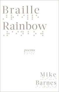 Cover image for Braille Rainbow: poems