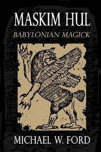 Cover image for Maskim Hul: Babylonian Magick