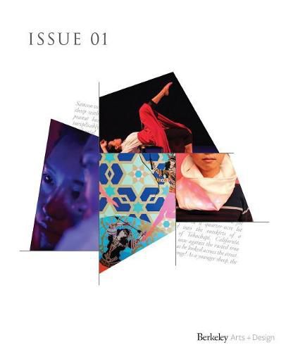 Cover image for UC Berkeley Arts + Design Showcase: Issue 01 2016