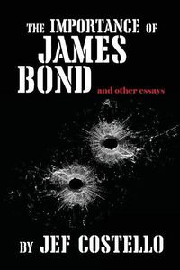 Cover image for The Importance of James Bond