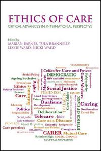 Cover image for Ethics of Care: Critical Advances in International Perspective