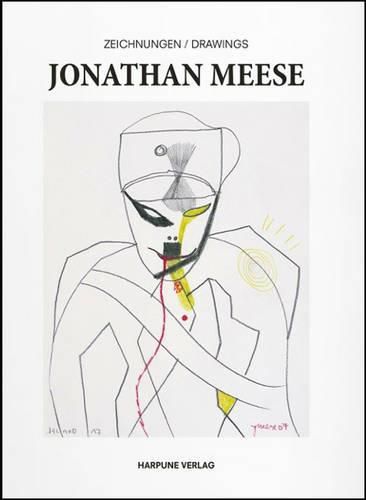 Jonathan Meese: Dr. No Subscribes to Your War Bonds (Private), Dr. Spock Evolutionizes (Book of Drawings)