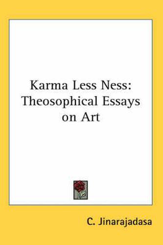 Cover image for Karma Less Ness: Theosophical Essays on Art