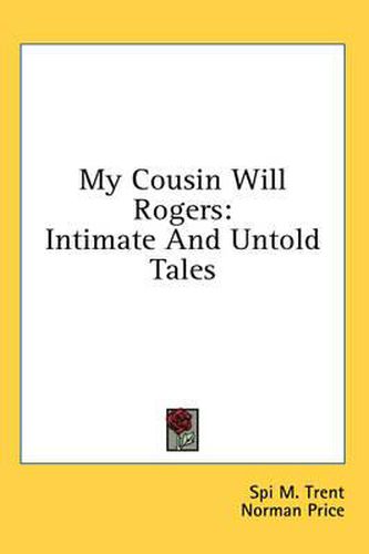 Cover image for My Cousin Will Rogers: Intimate and Untold Tales