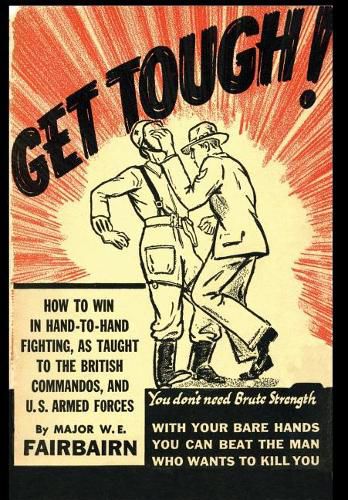 Cover image for Get Tough!: How To Win In Hand To Hand Fighting