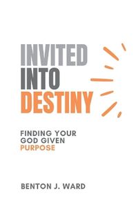 Cover image for Invited Into Destiny