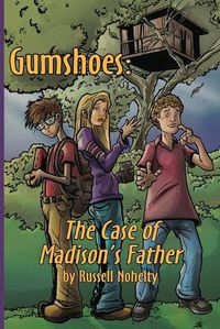 Cover image for Gumshoes: The Case of Madison's Father