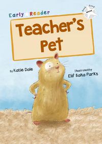 Cover image for Teacher's Pet: (White Early Reader)