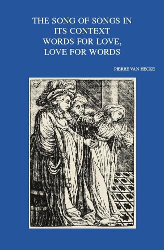 Cover image for The Song of Songs in its Context. Words for Love, Love for Words