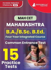 Cover image for MAH B.A./B.Sc. B.Ed. CET Exam Prep Book 2023 Maharashtra - Common Entrance Test 15 Full Practice Tests (1500 Solved Questions) with Free Access To Online Tests