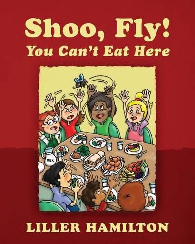 Cover image for Shoo, Fly! You Can't Eat Here