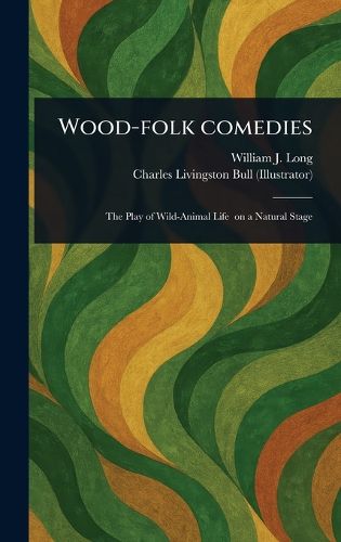 Cover image for Wood-folk Comedies