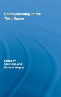 Cover image for Communicating in the Third Space