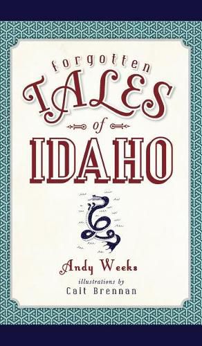 Cover image for Forgotten Tales of Idaho