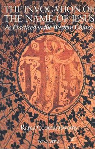 Cover image for The Invocation of the Name of Jesus: As Practiced in the Western Church