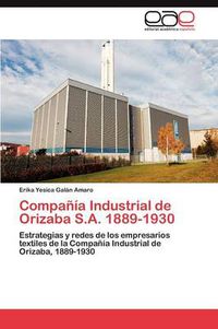 Cover image for Compania Industrial de Orizaba S.A. 1889-1930