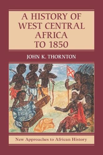 Cover image for A History of West Central Africa to 1850