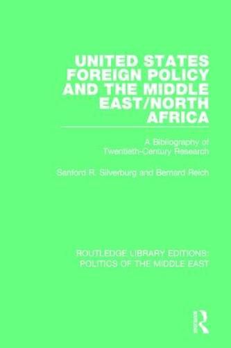 Cover image for United States Foreign Policy and the Middle East/North Africa: A Bibliography of Twentieth-Century Research