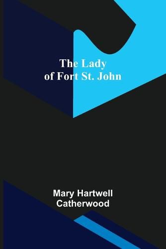 Cover image for The Lady of Fort St. John