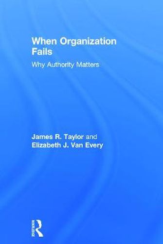 Cover image for When Organization Fails: Why Authority Matters