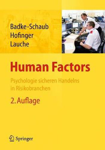 Cover image for Human Factors: Psychologie sicheren Handelns in Risikobranchen