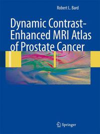 Cover image for Dynamic Contrast-Enhanced MRI Atlas of Prostate Cancer