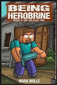 Cover image for Being Herobrine Book 5