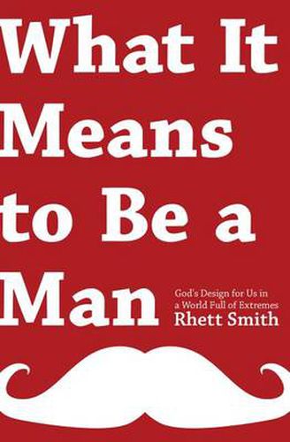 Cover image for What It Means To Be A Man