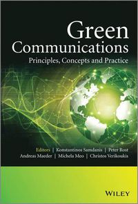 Cover image for Green Communications: Principles, Concepts and Practice