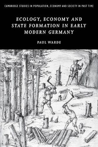 Cover image for Ecology, Economy and State Formation in Early Modern Germany