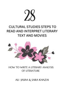 Cover image for 28 Cultural Studies Steps To Read and Interpret Literary Text and Movies