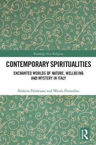 Cover image for Contemporary Spiritualities: Enchanted Worlds of Nature, Wellbeing and Mystery in Italy