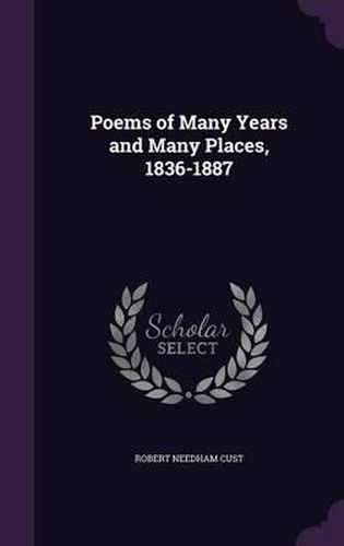 Poems of Many Years and Many Places, 1836-1887