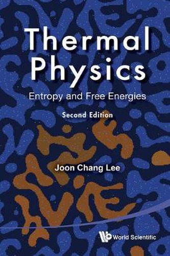 Cover image for Thermal Physics: Entropy And Free Energies (2nd Edition)