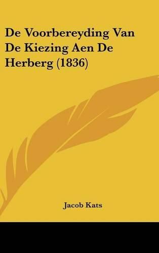 de Voorbereyding Van de Kiezing Aen de Herberg (1836)