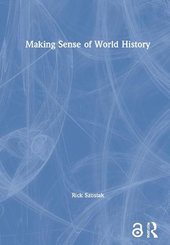 Cover image for Making Sense of World History