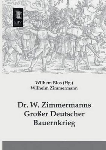 Cover image for Dr. W. Zimmermanns Grosser Deutscher Bauernkrieg