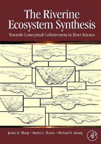 The Riverine Ecosystem Synthesis: Toward Conceptual Cohesiveness in River Science