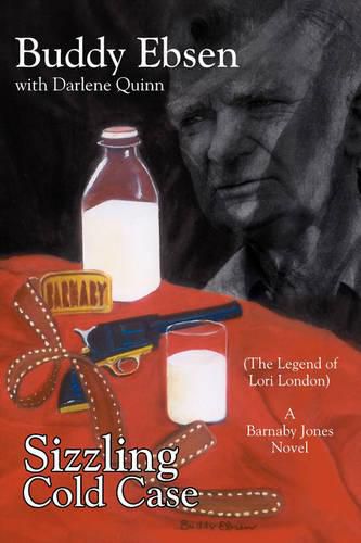 Sizzling Cold Case: (The Legend of Lori London) A Barnaby Jones Novel