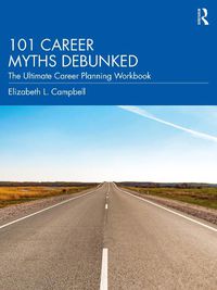 Cover image for 101 Career Myths Debunked: The Ultimate Career Planning Workbook