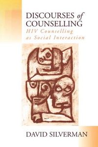 Cover image for Discourses of Counselling: HIV Counselling as Social Interaction