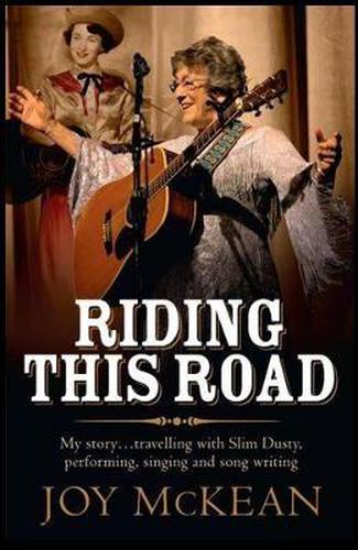 Cover image for Riding this Road: My life   making music and travelling this wide land with Slim Dusty