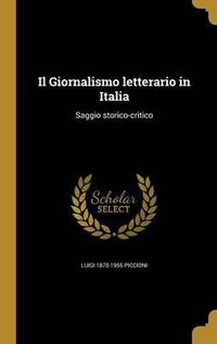 Cover image for Il Giornalismo Letterario in Italia: Saggio Storico-Critico