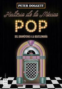 Cover image for Historia de la Musica Pop: del Gramofono a la Beatlemania